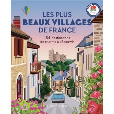 Les Plus beaux villages de France (Collonges-la-Rouge, Corrèze) Les plus beaux villages de France : 184 destinations de charme à découvrir : le guide officiel - Publicité Les Plus beaux villages de France (Collonges-la-Rouge, Corrèze) Les plus beaux villages de France : 184 destinations de charme à découvrir : le guide officiel - Publicité
