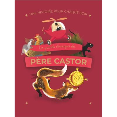 Collectif Une histoire pour chaque soir : les grands classiques du Père Castor - Publicité Collectif Une histoire pour chaque soir : les grands classiques du Père Castor - Publicité