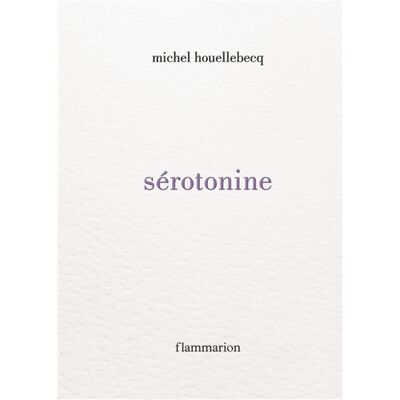 Michel Houellebecq Sérotonine - Publicité Michel Houellebecq Sérotonine - Publicité