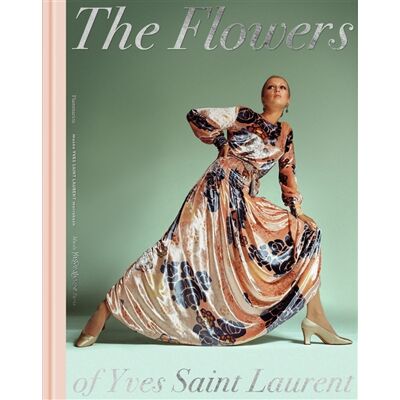 Olivier Saillard The flowers of Yves Saint Laurent - Publicité Olivier Saillard The flowers of Yves Saint Laurent - Publicité