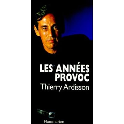 Thierry Ardisson Les années provoc - Publicité Thierry Ardisson Les années provoc - Publicité