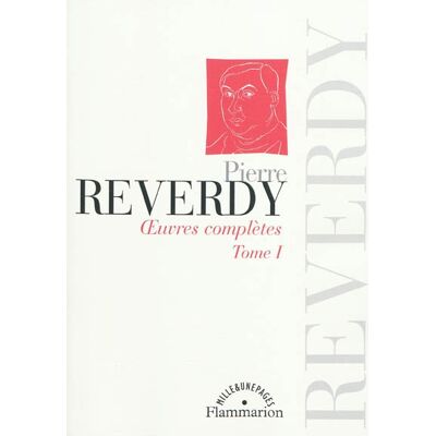 Pierre Reverdy Oeuvres complètes. Vol. 1 - Publicité Pierre Reverdy Oeuvres complètes. Vol. 1 - Publicité