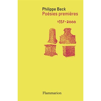 Philippe Beck, Philippe Beck Poésies Premières - 1997-2000 - Publicité Philippe Beck, Philippe Beck Poésies Premières - 1997-2000 - Publicité