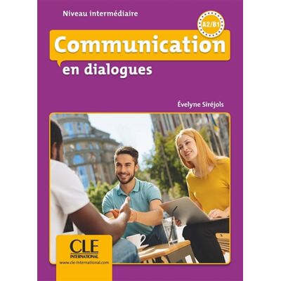 Evelyne Siréjols, SIREJOLS, E Communication en dialogues - Niveau intermediaire (A2/B1) - Livre + CD - Publicité Evelyne Siréjols, SIREJOLS, E Communication en dialogues - Niveau intermediaire (A2/B1) - Livre + CD - Publicité