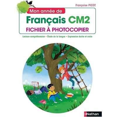 Françoise Picot Mon année de français CM2 : fichier à photocopier : lecture-compréhension, étude de la langue, expression écrite et orale, conforme aux programmes 2020 - Publicité Françoise Picot Mon année de français CM2 : fichier à photocopier : lecture-compréhension, étude de la langue, expression écrite et orale, conforme aux programmes 2020 - Publicité