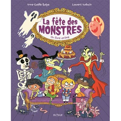 Anne-Gaëlle Balpe La fête des monstres : un livre animé - Publicité Anne-Gaëlle Balpe La fête des monstres : un livre animé - Publicité