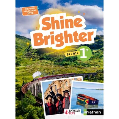 Shine brighter 1re, B1-B1+ : nouveau programme 2026 - Publicité Shine brighter 1re, B1-B1+ : nouveau programme 2026 - Publicité