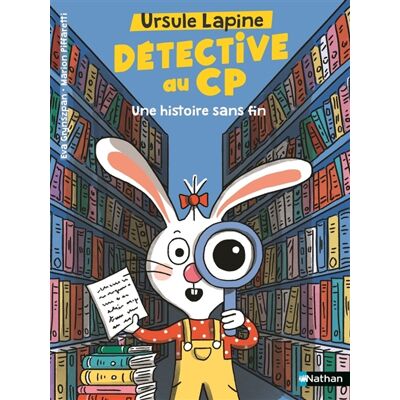Eva Grynszpan Ursule Lapine, détective au CP - Une histoire sans fin - Publicité Eva Grynszpan Ursule Lapine, détective au CP - Une histoire sans fin - Publicité