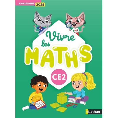 Jacqueline Jardy, Jacky Jardy, Louis Corrieu, Thierry Fayette, Loïc Rouy, Anaïs Proy Vivre les maths CE2 : fichier de l'élève : programme 2025 - Publicité Jacqueline Jardy, Jacky Jardy, Louis Corrieu, Thierry Fayette, Loïc Rouy, Anaïs Proy Vivre les maths CE2 : fichier de l'élève : programme 2025 - Publicité