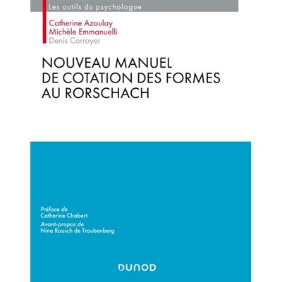 Catherine Azoulay, Michèle Emmanuelli, Catherine Azoulay Nouveau manuel de cotation des formes au Rorschach - Publicité Catherine Azoulay, Michèle Emmanuelli, Catherine Azoulay Nouveau manuel de cotation des formes au Rorschach - Publicité
