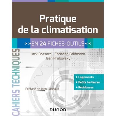 Christian Feldmann, Jack Bossard, Jean Hrabovsky Pratique de la climatisation - en 24 fiches-outils - en 24 fiches-outils - Publicité Christian Feldmann, Jack Bossard, Jean Hrabovsky Pratique de la climatisation - en 24 fiches-outils - en 24 fiches-outils - Publicité