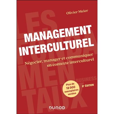 Olivier Meier Management interculturel - 8e éd - Négocier, manager et communiquer en contexte interculturel - Publicité Olivier Meier Management interculturel - 8e éd - Négocier, manager et communiquer en contexte interculturel - Publicité