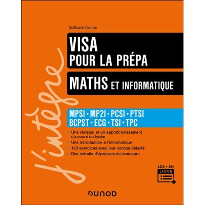 Guillaume Connan Visa pour la prépa Maths et informatique - 7e éd - MPSI-MP2I-PCSI-PTSI-BCPST-ECG-TSI-TPC - Publicité Guillaume Connan Visa pour la prépa Maths et informatique - 7e éd - MPSI-MP2I-PCSI-PTSI-BCPST-ECG-TSI-TPC - Publicité