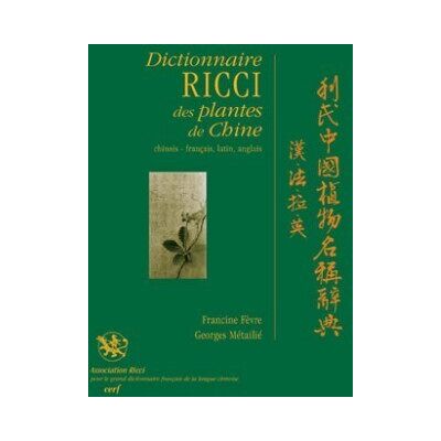 Francine Fèvre, Georges Métailié Dictionnaire Ricci des plantes de Chine : chinois-français, latin, anglais - Publicité Francine Fèvre, Georges Métailié Dictionnaire Ricci des plantes de Chine : chinois-français, latin, anglais - Publicité
