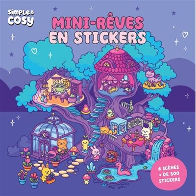 Mini-rêves en stickers : 6 scènes, + de 450 stickers - Publicité Mini-rêves en stickers : 6 scènes, + de 450 stickers - Publicité