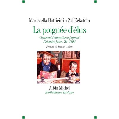 Maristella Botticini, Zvi Eckstein La poignée d'élus : comment l'éducation a façonné l'histoire juive : 70-1492 - Publicité Maristella Botticini, Zvi Eckstein La poignée d'élus : comment l'éducation a façonné l'histoire juive : 70-1492 - Publicité