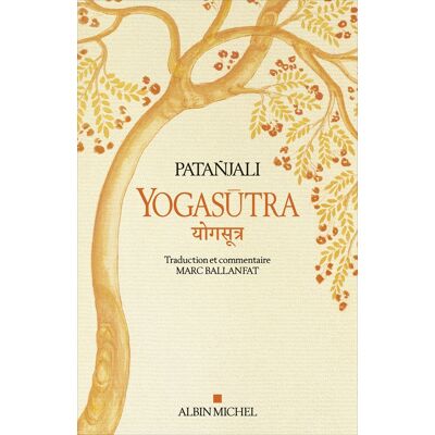 Patanjali, Marc Ballanfat Yogasutra - Les aphorismes de l'école de Yoga - Suivi de Une lecture historique et philosophique des Yogasutra - Publicité Patanjali, Marc Ballanfat Yogasutra - Les aphorismes de l'école de Yoga - Suivi de Une lecture historique et philosophique des Yogasutra - Publicité