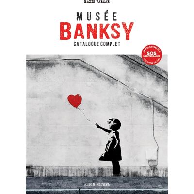 Hazis Vardar Musée Banksy : catalogue complet - Publicité Hazis Vardar Musée Banksy : catalogue complet - Publicité
