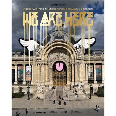 We are here : le street art entre au musée. We are here : street art enters the museum - Publicité We are here : le street art entre au musée. We are here : street art enters the museum - Publicité