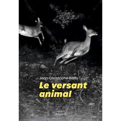 Jean-Christophe Bailly Le versant animal - Publicité Jean-Christophe Bailly Le versant animal - Publicité