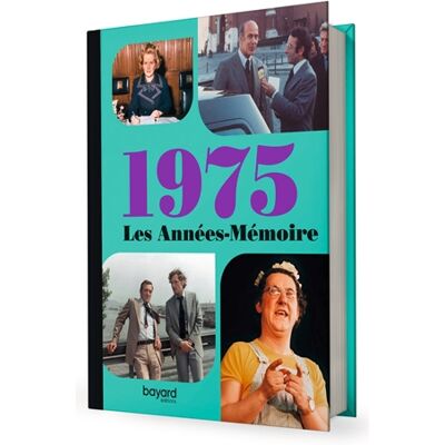 Les Années-Mémoire volume 1975 - Beau livre grand format. Idée cadeau originale : livre anniversaire-176 pages. +300 photos d'époque. Publicité Les Années-Mémoire volume 1975 - Beau livre grand format. Idée cadeau originale : livre anniversaire-176 pages. +300 photos d'époque. Publicité