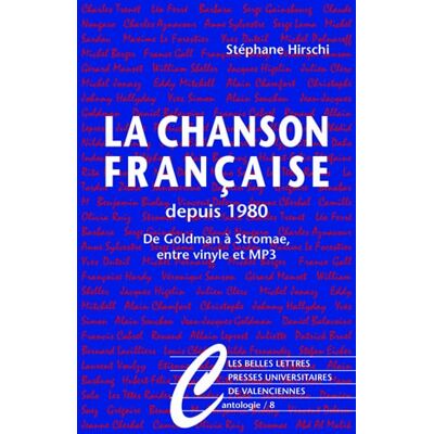 Stéphane Hirschi La chanson française depuis 1980 : de Goldman à Stromae, entre vinyle et MP3 - Publicité Stéphane Hirschi La chanson française depuis 1980 : de Goldman à Stromae, entre vinyle et MP3 - Publicité