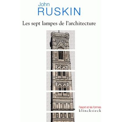 John Ruskin Les sept lampes de l'architecture - Publicité John Ruskin Les sept lampes de l'architecture - Publicité