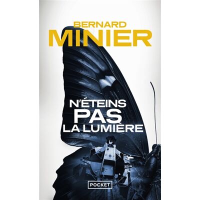 Bernard Minier, MINIER, BERNARD N'éteins pas la lumière - Publicité Bernard Minier, MINIER, BERNARD N'éteins pas la lumière - Publicité