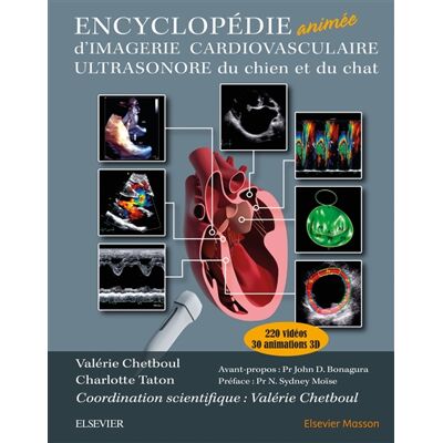 Valérie Chetboul Encyclopédie animée d'imagerie cardiovasculaire ultrasonore du chien et du chat - Plus de 250 vidéos dont 30 animations 3D - Publicité Valérie Chetboul Encyclopédie animée d'imagerie cardiovasculaire ultrasonore du chien et du chat - Plus de 250 vidéos dont 30 animations 3D - Publicité