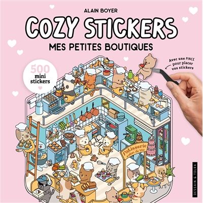 Mes petites boutiques : 5 scènes à créer avec 500 mini stickers : cozy stickers - Publicité Mes petites boutiques : 5 scènes à créer avec 500 mini stickers : cozy stickers - Publicité
