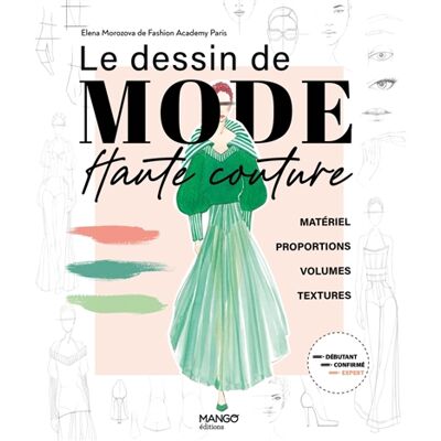 Elena Morozova Le dessin de mode haute couture : matériel, proportions, volumes, textures - Publicité Elena Morozova Le dessin de mode haute couture : matériel, proportions, volumes, textures - Publicité