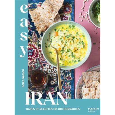 Golan Nasséri Easy Iran : bases et recettes incontournables - Publicité Golan Nasséri Easy Iran : bases et recettes incontournables - Publicité
