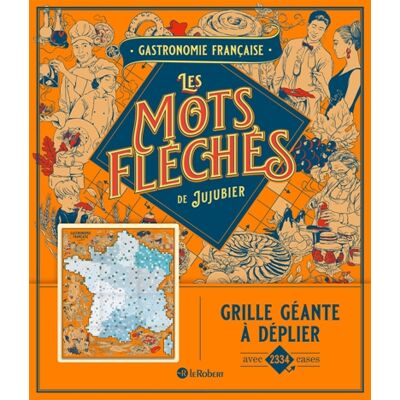 Gastronomie française : Les mots fléchés de Jujubier : Grille géante - Publicité Gastronomie française : Les mots fléchés de Jujubier : Grille géante - Publicité