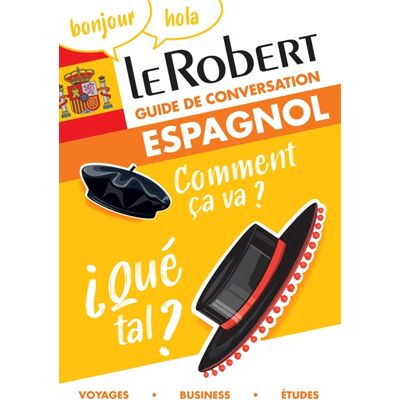 Collectif Le Robert espagnol : guide de conversation : voyages, business, études - Publicité Collectif Le Robert espagnol : guide de conversation : voyages, business, études - Publicité