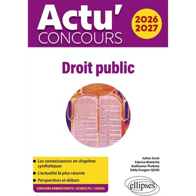 Fabrice Brétéché, Guillaume Thobaty, Julien Sorin Droit public 2026-2027 : concours administratifs, Sciences Po, licence - Publicité Fabrice Brétéché, Guillaume Thobaty, Julien Sorin Droit public 2026-2027 : concours administratifs, Sciences Po, licence - Publicité