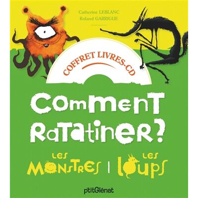 Catherine Leblanc Coffret Comment ratatiner les monstres et les loups - Livre CD - 2 histoires + 1 CD - Publicité Catherine Leblanc Coffret Comment ratatiner les monstres et les loups - Livre CD - 2 histoires + 1 CD - Publicité