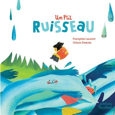 Françoise Laurent Un p'tit ruisseau - Publicité Françoise Laurent Un p'tit ruisseau - Publicité