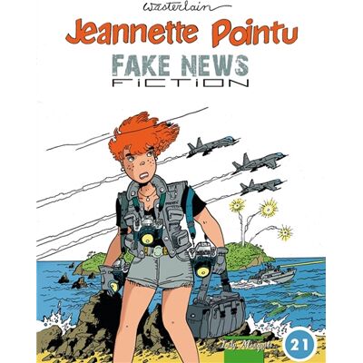 Marc Wasterlain Jeannette Pointu. Vol. 21. Fake news fiction - Publicité Marc Wasterlain Jeannette Pointu. Vol. 21. Fake news fiction - Publicité
