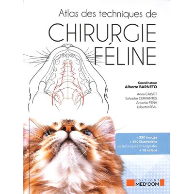 Salvador Cervantes Sala, Antonio Pena, Anna Calvet, Llibertat Real Atlas des techniques de chirurgie féline - Publicité Salvador Cervantes Sala, Antonio Pena, Anna Calvet, Llibertat Real Atlas des techniques de chirurgie féline - Publicité