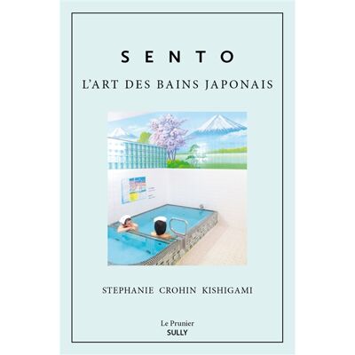 Stéphanie Crohin Kishigami Sento : l'art des bains japonais - Publicité Stéphanie Crohin Kishigami Sento : l'art des bains japonais - Publicité
