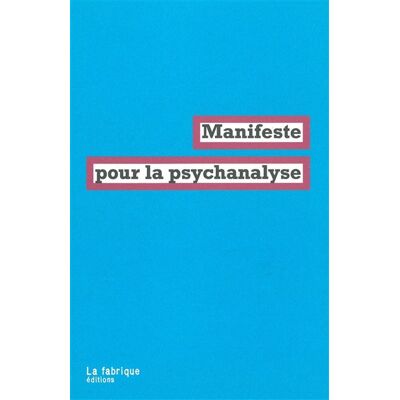 Collectif Manifeste pour la psychanalyse - Publicité Collectif Manifeste pour la psychanalyse - Publicité