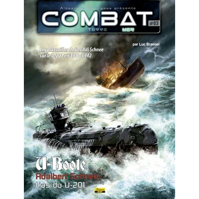 Luc Braeuer Combat mer - Tome 3 - Les patrouilles de l'as Adi Schnee sur le U-201 en 1941-1942 - Publicité Luc Braeuer Combat mer - Tome 3 - Les patrouilles de l'as Adi Schnee sur le U-201 en 1941-1942 - Publicité
