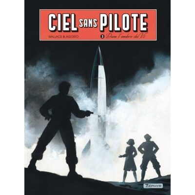 Wallace Ciel sans pilote - Tome 3 - Dans l'ombre du V2 T3/3 - Publicité Wallace Ciel sans pilote - Tome 3 - Dans l'ombre du V2 T3/3 - Publicité