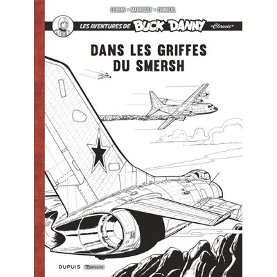 Frédéric Marniquet, Frédéric Zumbiehl Les aventures de Buck Danny : classic. Dans les griffes du Smersh - Publicité Frédéric Marniquet, Frédéric Zumbiehl Les aventures de Buck Danny : classic. Dans les griffes du Smersh - Publicité