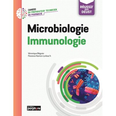 Véronique Béguier, Florence Hamon-Lorleach'h Microbiologie, immunologie : réussir son DEUST - Publicité Véronique Béguier, Florence Hamon-Lorleach'h Microbiologie, immunologie : réussir son DEUST - Publicité