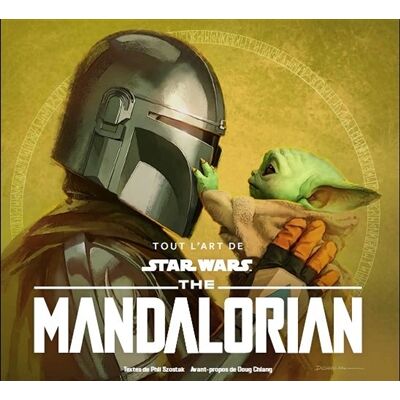 Phil Szostak Tout l'art de Star Wars : The Mandalorian. Vol. 2 - Publicité Phil Szostak Tout l'art de Star Wars : The Mandalorian. Vol. 2 - Publicité