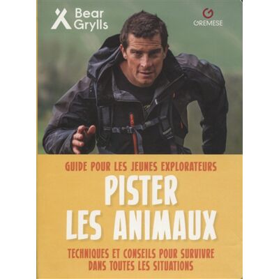 Bear Grylls Pister les animaux - Guide pour les jeunes explorateurs. Techniques et conseils pour survivre dans toutes les situations - Publicité Bear Grylls Pister les animaux - Guide pour les jeunes explorateurs. Techniques et conseils pour survivre dans toutes les situations - Publicité