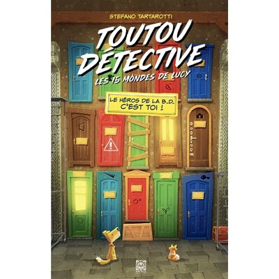 Stefano Tartarotti Toutou détective : le héros de la BD c'est toi !. Les 15 mondes de Lucy - Publicité Stefano Tartarotti Toutou détective : le héros de la BD c'est toi !. Les 15 mondes de Lucy - Publicité