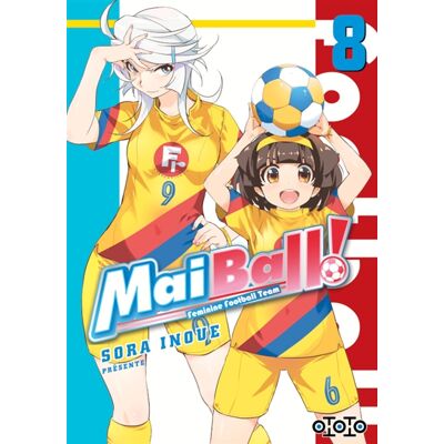 Sora Inoue Mai ball! : feminine football team. Vol. 8 - Publicité Sora Inoue Mai ball! : feminine football team. Vol. 8 - Publicité