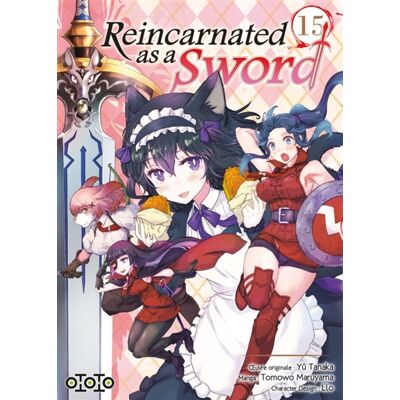 Yû Tanaka Reincarnated as a sword - Tome 15 - Publicité Yû Tanaka Reincarnated as a sword - Tome 15 - Publicité